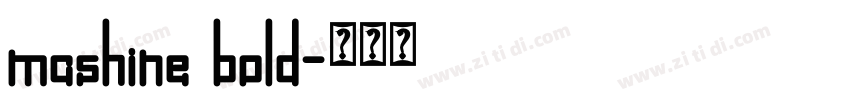 mashine bold字体转换